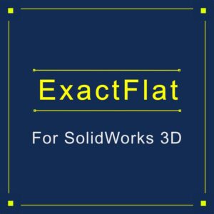 ExactFlat Standard para SOLIDWORKS